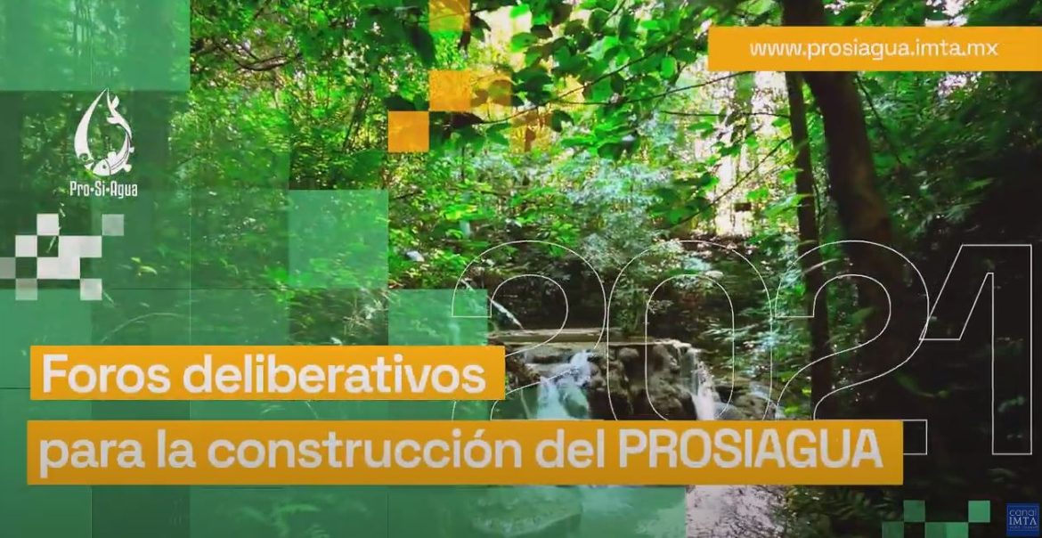Foros deliberativos para la construcción del #ProSiAgua