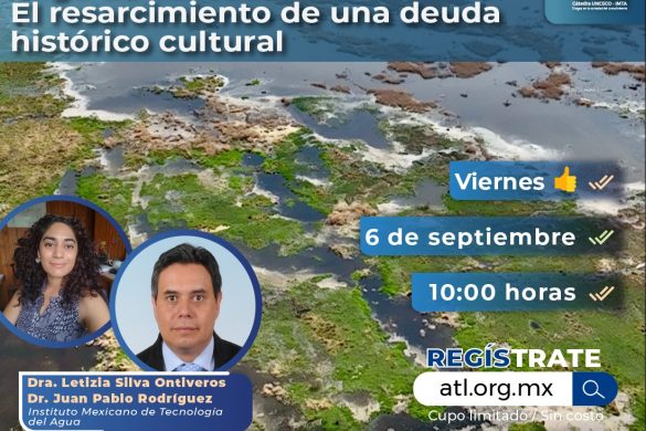 Lago de Texcoco: El resarcimiento de una deuda histórica cultural